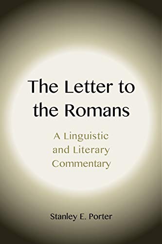 9781905048472: The Letter to the Romans: A Linguistic and Literary Commentary: 37 (New Testament Monographs)
