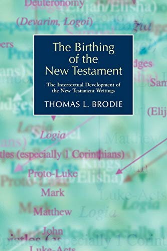 9781905048663: The Birthing of the New Testament: The Intertextual Development of the New Testament Writings: 0