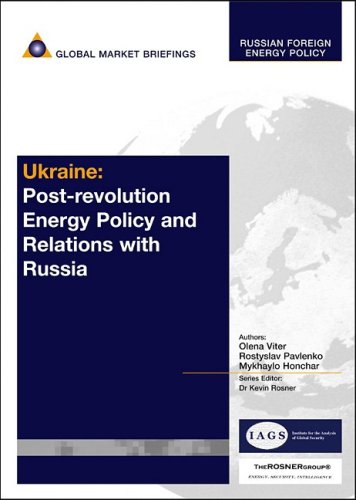 Stock image for Ukraine: Post-revolution Energy Policy and Relations with Russia (Russian Foreign Energy Policy Reports) for sale by Hay-on-Wye Booksellers