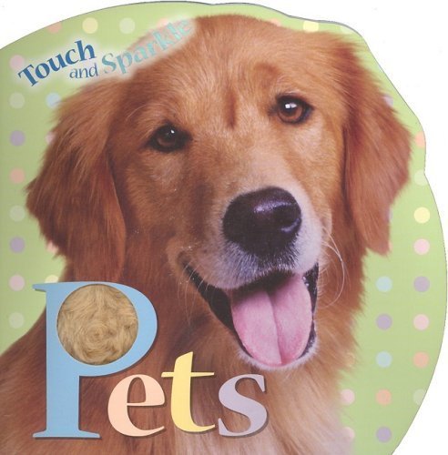 Imagen de archivo de Pets (Touch and Sparkle) a la venta por SecondSale