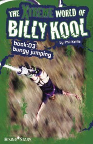 Stock image for The Xtreme World of Billy Kool: Bk. 3: Bungee Jumping (The Xtreme World of Billy Kool: Bungee Jumping) for sale by WorldofBooks