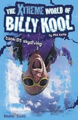 Beispielbild fr The Xtreme World of Billy Kool: Bk. 5: Skydiving zum Verkauf von AwesomeBooks