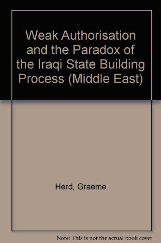 Weak Authoritarianism and the Paradox of the Iraqi State Building