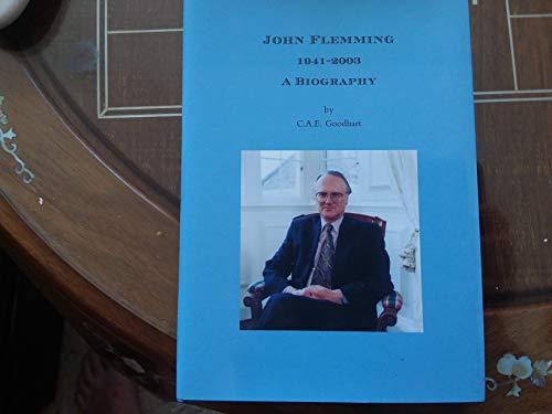 John Flemming 1941-2003: A Biography (9781905060078) by Goodhart, C.A.E.