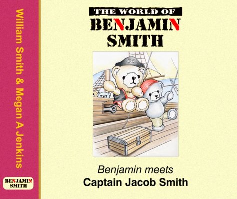 Beispielbild fr The World of Benjamin Smith: Captain Jacob Smith zum Verkauf von Ammareal