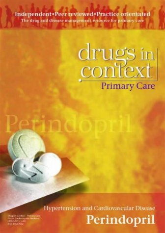 Perindopril: Hypertension and Cardiovascular Disease (Drugs in Context) (9781905064144) by Henry Purcell