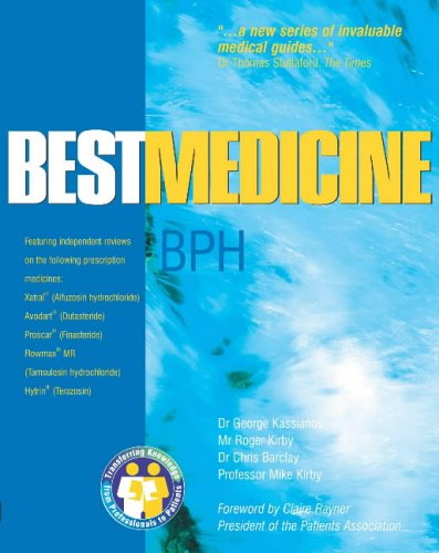 Bph: Best Medicine for Bph (9781905064960) by Kirby, Roger S.; Chapple, Christopher; Barclay, Chris; Kassianos, Geor