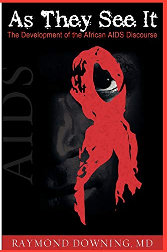 Stock image for As They See It: The Development of the African AIDS Discourse for sale by HPB Inc.
