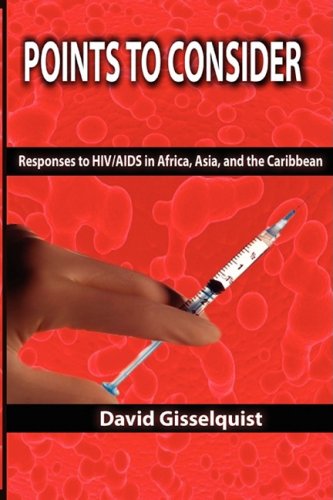 Beispielbild fr Points to Consider : Responses to HIV/AIDS in Africa,Asia, and the Caribbean zum Verkauf von Better World Books