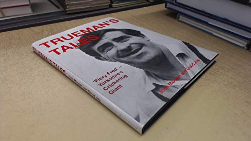 Beispielbild fr Trueman's Tales: Fiery Fred's Humorous Yarns on Cricket, Life and Everything zum Verkauf von WorldofBooks