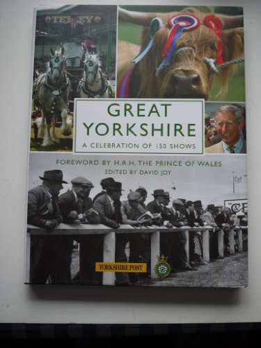 Beispielbild fr Great Yorkshire: A Celebration of 150 Shows zum Verkauf von WorldofBooks