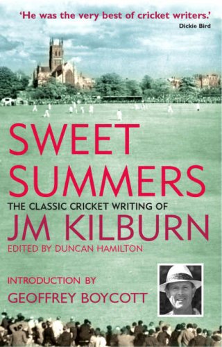 Stock image for Sweet Summers: The Classic Cricket Writing of JM Kilburn for sale by AwesomeBooks