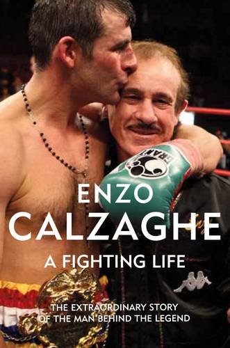 Stock image for Enzo Calzaghe: A Fighting Life for sale by WorldofBooks