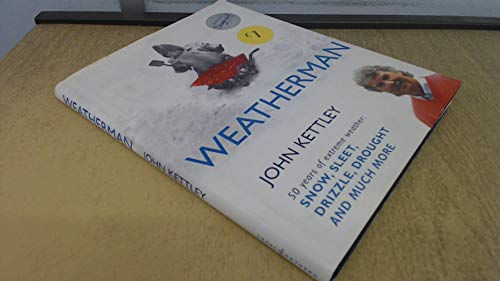 Beispielbild fr Weatherman: 50 Years of Extreme Weather - Snow, Sleet, Drizzle, Drought and Much More zum Verkauf von WorldofBooks
