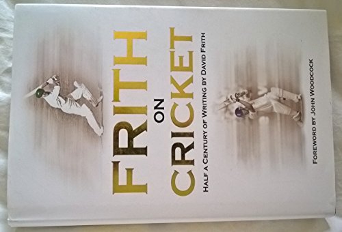 9781905080724: Frith on Cricket