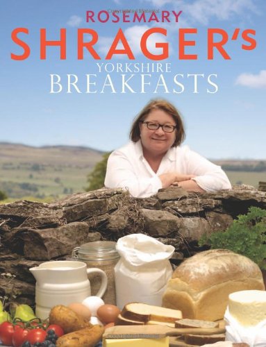 Stock image for Rosemary Shrager's Yorkshire Breakfasts for sale by WorldofBooks