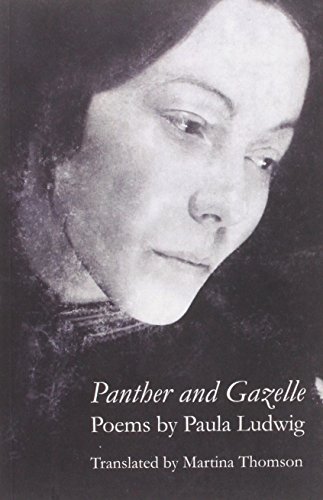 Stock image for Panther and Gazelle Poems of Paula Ludwig for sale by PBShop.store US