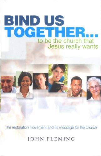 Imagen de archivo de BIND US TOGETHER PB: to be the Church That Jesus Really Wants a la venta por WorldofBooks