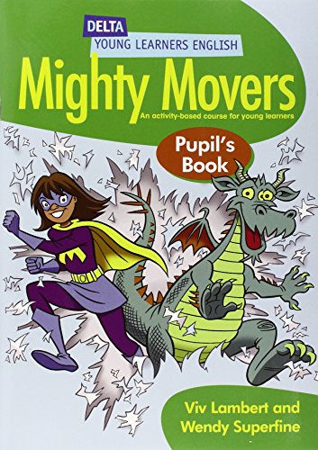 Beispielbild fr DYL English: Mighty Movers Pupil Book: An Activity-based Course for Young Learners zum Verkauf von medimops