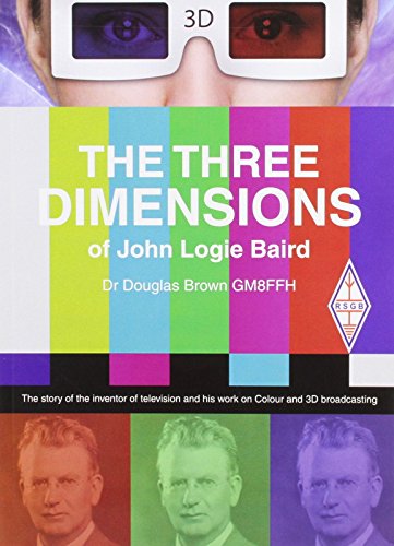 Stock image for The Three Dimensions of Logie Baird for sale by WorldofBooks