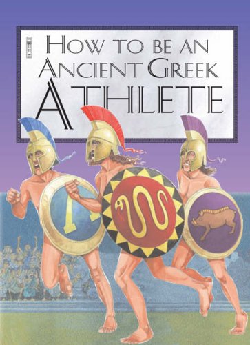 Beispielbild fr An Ancient Greek Athlete (How to be) zum Verkauf von WorldofBooks