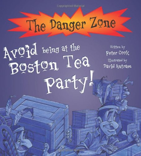 9781905087471: Avoid Being at the Boston Tea Party (Danger Zone)