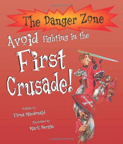 9781905087495: Avoid Fighting in the First Crusade! (The Danger Zone)