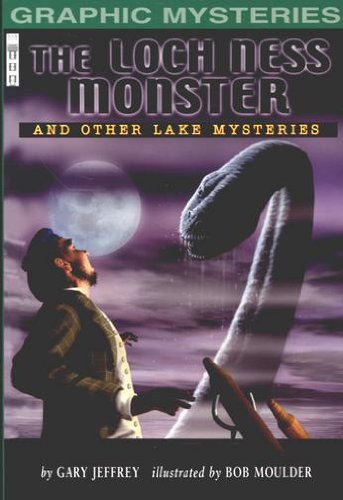 Imagen de archivo de The Loch Ness Monster: and Other Lake Mysteries (Graphic Mysteries) a la venta por Reuseabook