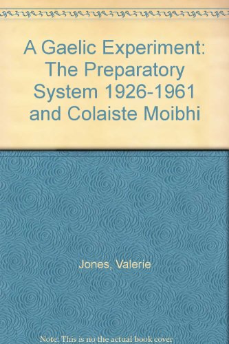 Beispielbild fr A Gaelic Experiment: The Preparatory System 1926 - 1961 and Colaiste Mobhi zum Verkauf von WorldofBooks