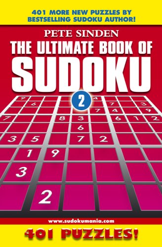 Beispielbild fr The Ultimate Book of Sudoku: 401 Puzzles! (Volume 2) su doku: No. 2 (Ultimate Book of Sudoku S.) zum Verkauf von WorldofBooks