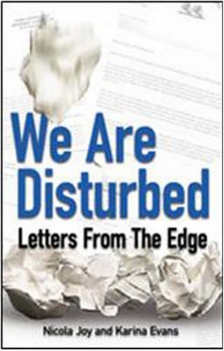 Imagen de archivo de We are Disturbed: Letters from the Edge a la venta por WorldofBooks