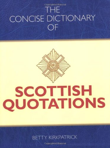 The Concise Dictionary of Scottish Quotations (9781905102891) by See Image