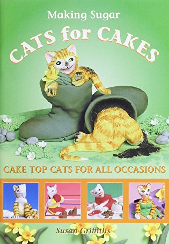 Beispielbild fr Making Sugar Cats for Cakes: Cake Top Cats for All Occasions zum Verkauf von WorldofBooks