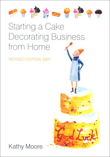 Stock image for Starting a Cake Decorating Business from Home for sale by Reuseabook