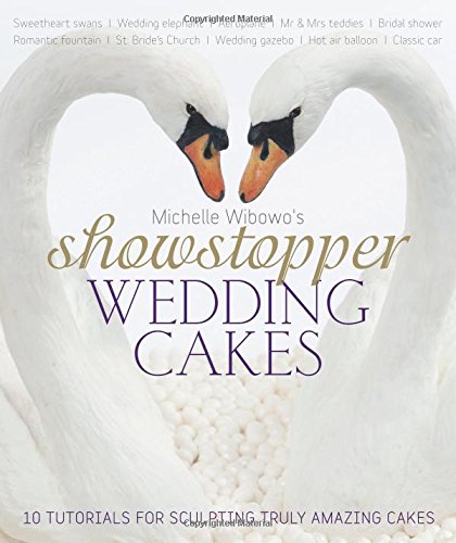 9781905113507: Michelle Wibowo's Showstopper Wedding Cakes: 10 Tutorials for Sculpting Truly Amazing Cakes