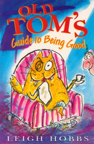 Imagen de archivo de Old Tom's Guide to Being Good a la venta por WorldofBooks