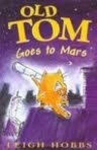 Stock image for Old Tom Goes to Mars for sale by WorldofBooks