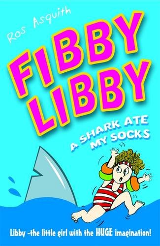 Beispielbild fr Fibby Libby: A Shark Ate My Socks zum Verkauf von WorldofBooks