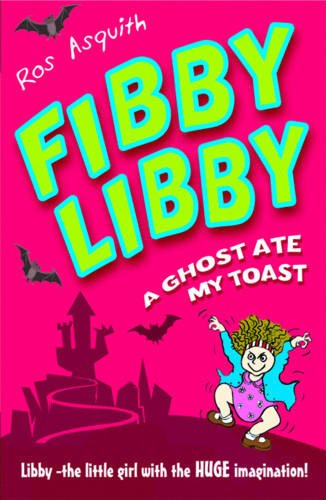 Beispielbild fr Fibby Libby Ghost Ate My Toast zum Verkauf von WorldofBooks