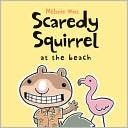 9781905117871: Scaredy Squirrel at the Beach