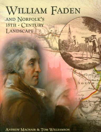 Stock image for William Faden and Norfolk's 18th-Century Landscape for sale by City Bookshop ABA, ILAB, PBFA