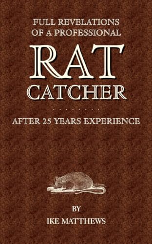 9781905124640: Full Revelations of a Professional Rat-Catcher After 25 Years' Experience