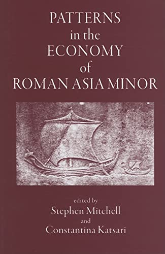 Imagen de archivo de Patterns in the Economy of Roman Asia Minor a la venta por Dale A. Sorenson