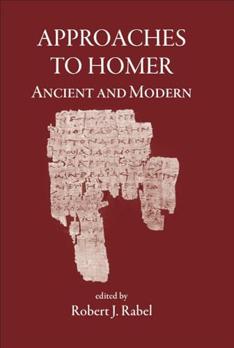 Imagen de archivo de Approaches to Homer, Ancient and Modern a la venta por Powell's Bookstores Chicago, ABAA