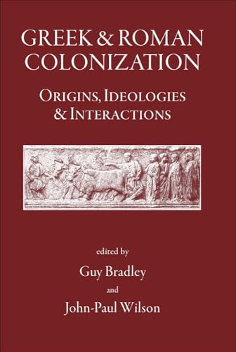 Stock image for Greek and Roman Colonization: Origins, Ideologies And Interactions for sale by Revaluation Books