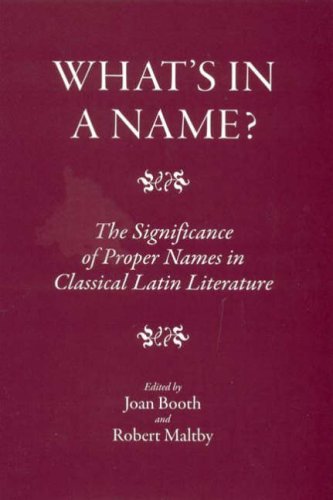 Stock image for What's in a Name?: The Significance of Proper Names in Classical Latin Literature for sale by Powell's Bookstores Chicago, ABAA