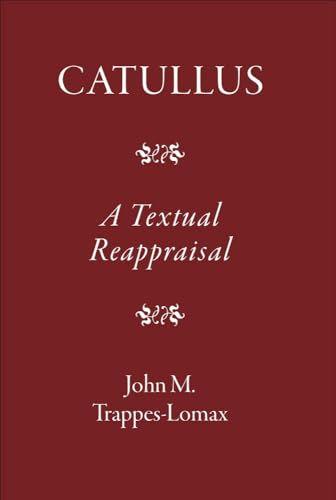 9781905125159: Catullus: A Textual Reappraisal