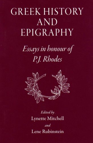9781905125234: Greek History and Epigraphy: Essays in Honour of P.J. Rhodes