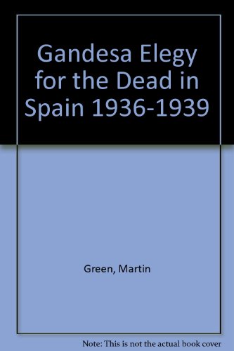 Gandesa Elegy for the Dead in Spain 1936-1939 (9781905126705) by Green, Martin