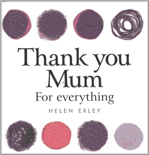 Beispielbild fr Thank you Mum (Helen Exley Giftbooks) zum Verkauf von WorldofBooks